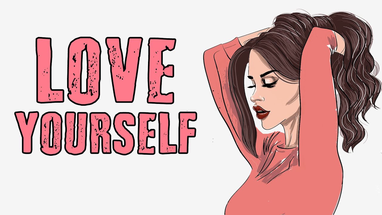 How to Love Yourself: 7 Habits for Self-Love - YouTube