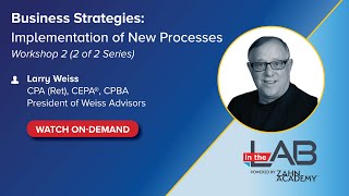 On-Demand Webinar: Business Strategies Implementation of New Process Workshop 2 (Series 2 of 2)