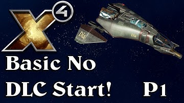 No DLC Start!  New Player Guide for X4 Foundations, Part 1.