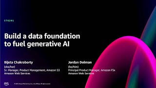 AWS re:Invent 2024 - Build a data foundation to fuel generative AI (STG201)