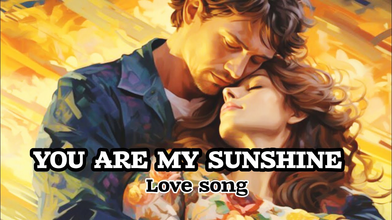 💖NEW LOVE SONG || " YOU ARE MY SUNSHINE " | WITH LYRICS | ROMANTIC 💖