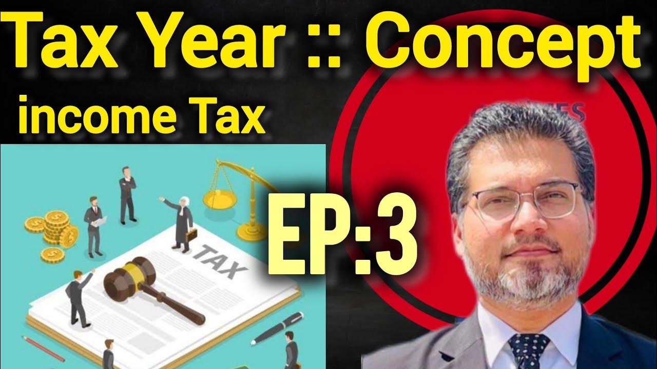 what-is-tax-year-in-income-tax-law-i-income-tax-concepts-youtube