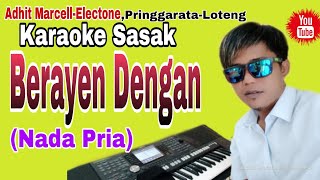 Terbaru~Karaoke Sasak'Berayen Dengan'nada Pria Cover Musik Karaoke Keyboard
