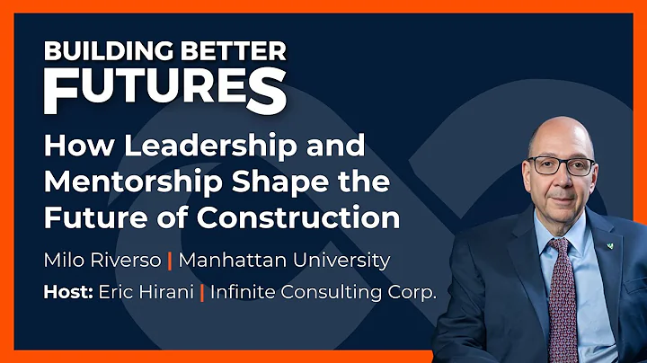 EP 28: How Leadership and Mentorship Shape the Future of Construction with Milo Riverso