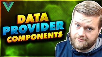 Vue.js Advanced Data Provider Component Patterns Explained