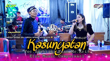 KASUNYATAN - SYAHRINI FEAT ARIF NYESEK TRESNA RA KUDU DUWENI - ELZA MUSIC - SR AUDIO - SURYA SANJAYA