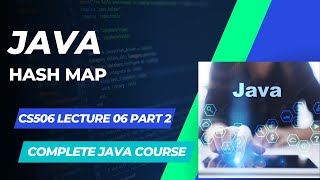 cs506 short Lecture 6 part 2 | Hash map in java | cs506 lecture 06