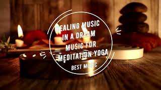 Healing music in a dream. Music for Meditation. Yoga