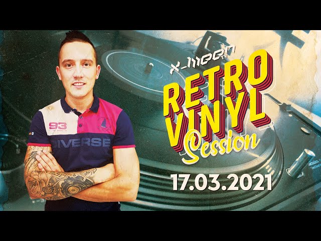 X-MEEN On Air [17.03.2021] ★ Retro Vinyl Session class=