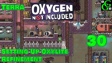 Oxygen Not Included -  Oxylite Refinery Set Up -  Part 30