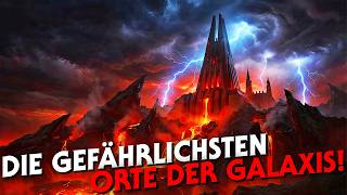 Waren dies die schlimmsten und gefährlichsten Orte der Galaxis?