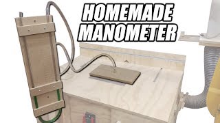 Homemade Manometer (Vacuum Gauge) - Testing the Suction of a Dust Collector