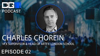 Episode 002 -Charles Chorein - VFX Supervisor and Head of ArtFX London