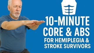 10 Minute Core & Abs Workout For Hemiplegia & Stroke Survivors