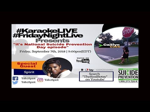 #KaraokeLIVE #FridayNightLive: World Suicide Prevention Day ft. Spirit (No. 47)