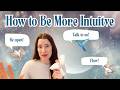 Develop your intuition more in 3 simple steps ✨