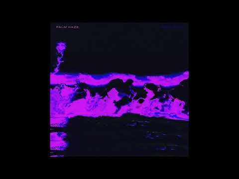 Palm Haze — Palm Haze - Drop In