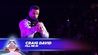 Craig David - ‘Fill Me In’ - (Live At Capital’s Jingle Bell Ball 2017)