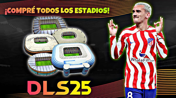 ASÍ SON TODOS LOS ESTADIOS DEL DLS 25 - ¿CUÁL ES EL MEJOR DE TODOS?