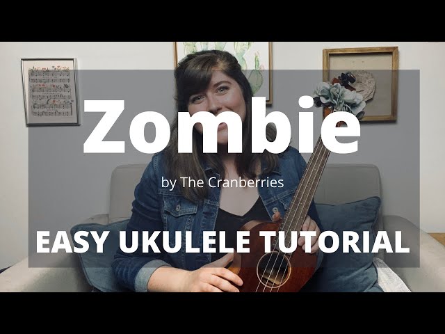 30. Zombie - The Cranberries  Ukulele songs, Ukulele chords songs