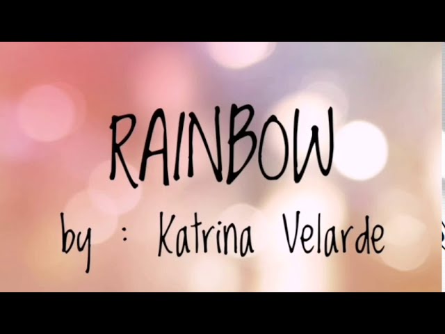 Rainbow by Katrina Velarde Cover / Lyrics