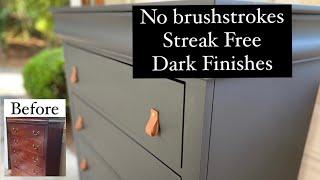 Streak Free Dark Finish - No brushstrokes- furniture flip faster w/these techniques 💰 🤯