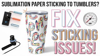 Tackling Sublimation Paper Sticking to Tumbler Woes! Watch Here to Stop the Stick!