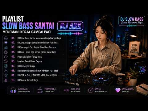 🔥DJ REMIX TERBARU SLOW  2026 BIKIN MOOD KERJA NAIK 🔥 COCOK UNTUK MENEMANI KERJA VOL.6