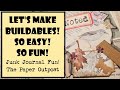 Lets make buildables fun junk journal idea the paper outpost