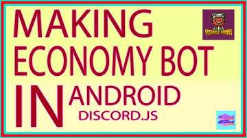 How to make discord economy bot in Android pc step by step easy way