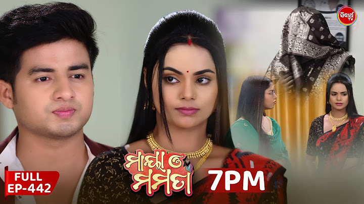 Maya O Mamata | Ep 442 | Full Episode | ମାୟା ଓ ମମତା | Mon–Sat @7PM | Sidharth TV Mega Serial