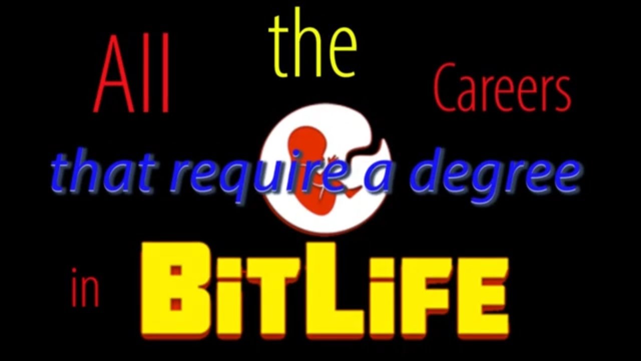 All the careers that require a degree in Bitlife YouTube