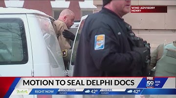 Delphi murders: Motion shows why prosecutor wanted court documents sealed