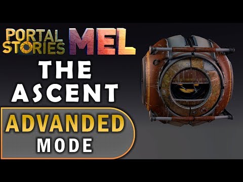 Portal Stories: Mel - The Ascent - Chapter 3 [Advanced Mode]