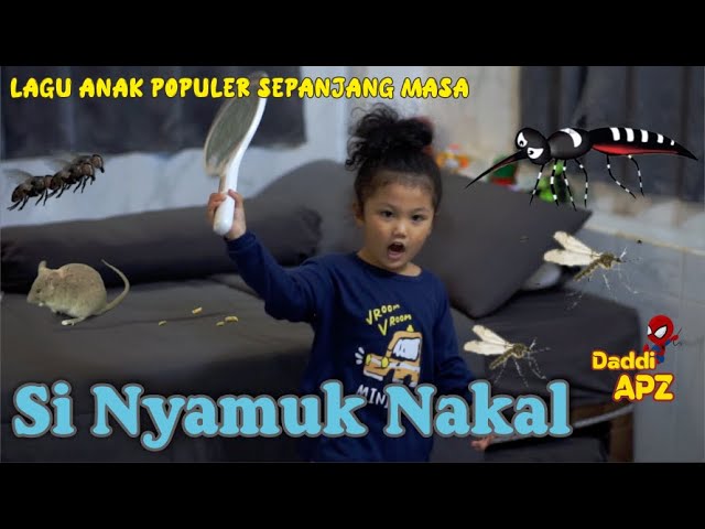 Si Nyamuk Nakal | Lagu Anak Populer Sepanjang Masa | Lagu Anak Indonesia Daddi APZ class=