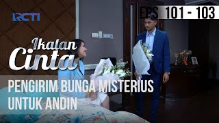 IKATAN CINTA - Pengirim Bunga Misterius Untuk Andin