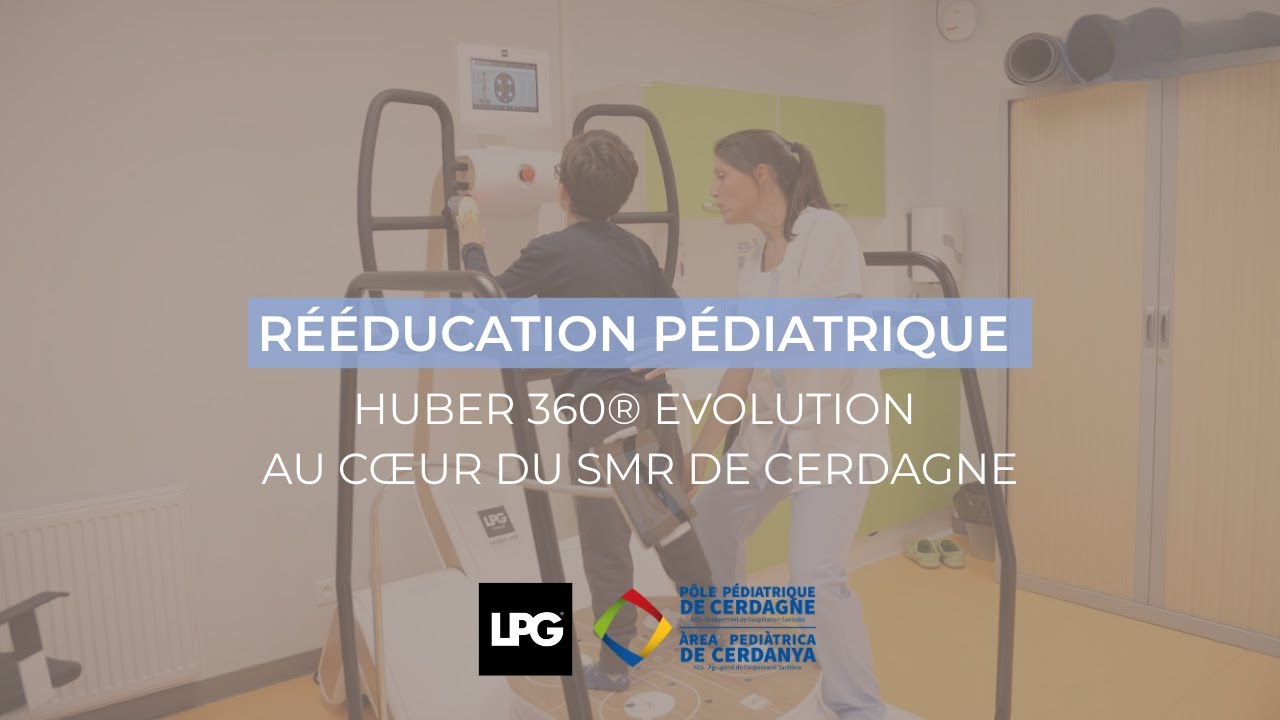 Rééducation #pédiatrique : HUBER 360® Evolution au cœur du SMR de Cerdagne