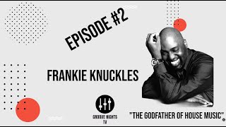"The Godfather Of House Music" Frankie Knuckles #frankieknuckles #housemusic #housemasters
