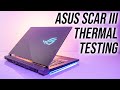 ASUS Scar III Thermal Testing - How Hot Is It?