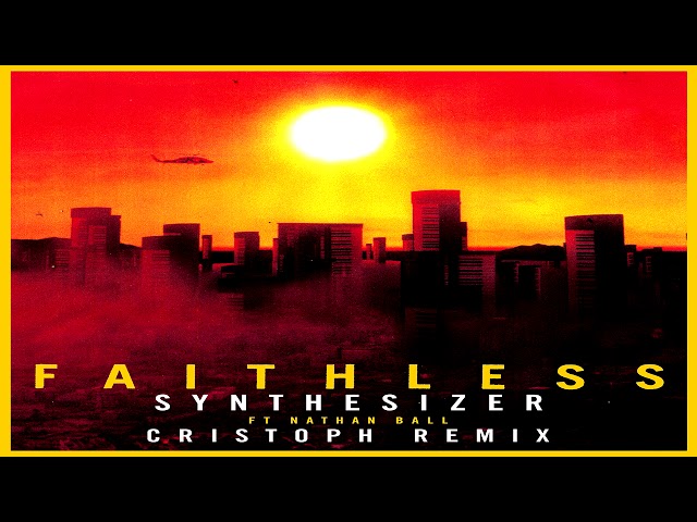 Faithless & Nathan Ball - Synthesizer