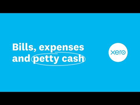 Bills, expenses and petty cash | Xero