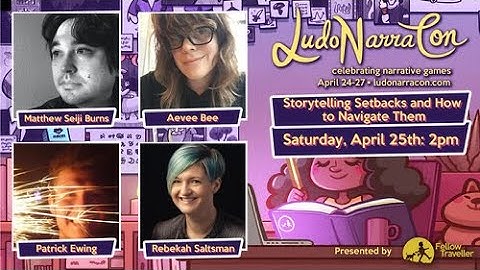 Storytelling Setbacks and How to Navigate Them - LudoNarraCon 2020 Panel