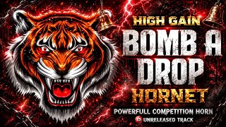 BOMB A DROP COMPETITION HORNET | COMPETITION HORN | SOUNDCHECK |#competition #soundcheck #music 