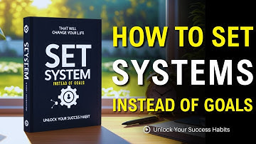 How To Set Systems Instead Of Goals (a system that will change your life) - Audiobook