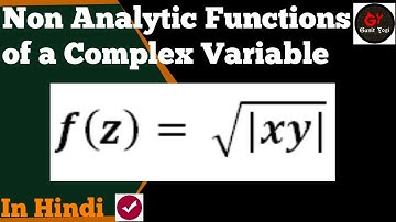 Non Analytic Function | Non-analytic Functions of a Complex Variable  | f(z) = sqrt(|xy|)