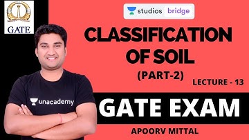L13: Classification of Soil (Part-2) | Geotechnical Engineering for GATE 2020 | Apoorv Mittal
