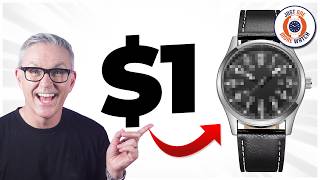 I Bought A Watch For A Dollar How Bad Is It?