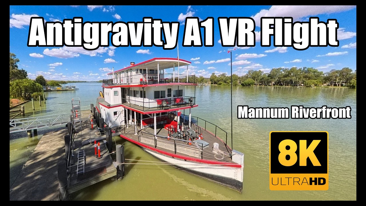 Antigravity A1 - Mannum on the Murray River in 8K immersive VR