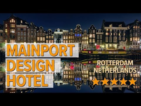 mainport design hotel hotel review hotels in rotterdam netherlands hotels