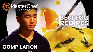 Best Egg Recipes | MasterChef Canada | MasterChef World